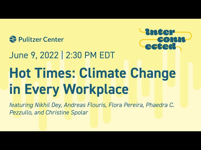 Climate & Labor | Hot Times: Climate Change in Every Workplace