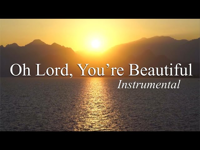 O Lord, You're Beautiful - Instrumental Guitar with Lyrics - Keith Green