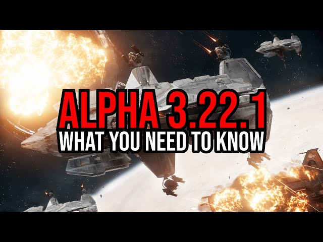 Star Citizen Alpha 3.22.1 Out Now - THIS IS WHAT YOU NEED TO KNOW!