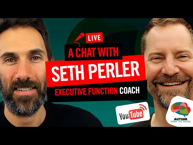 Live Chat with Seth Perler, Executive Function & ADHD Coach