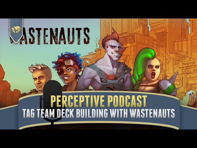 Wastenauts Developer Interview | Perceptive Podcast Game Dev Talk