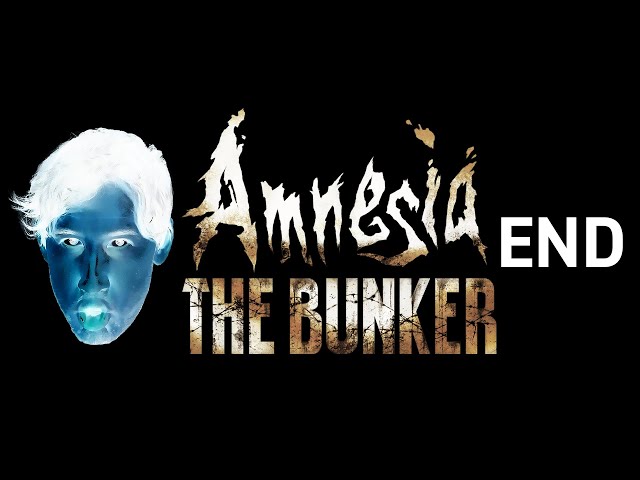 Amnesia: The Bunker - ENDING