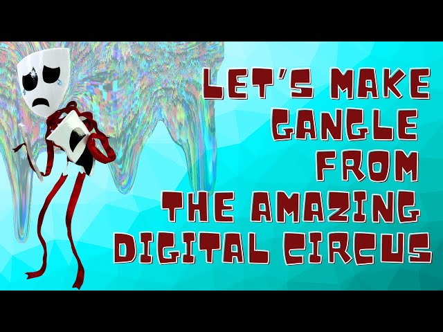Let’s Make Gangle From The Amazing Digital Circus