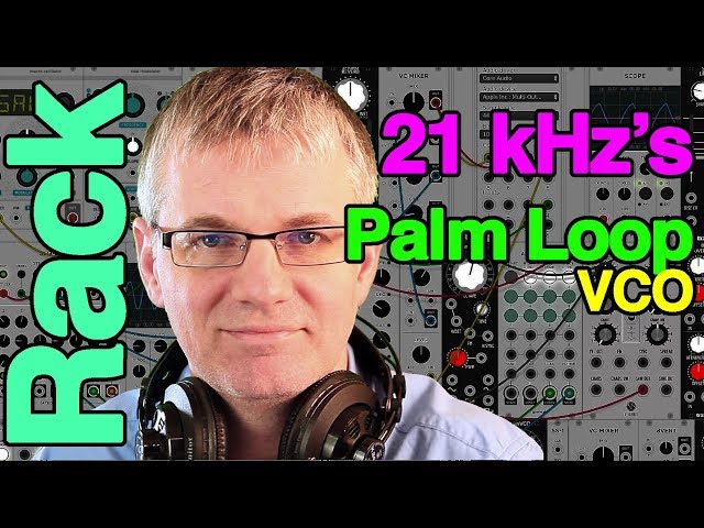21kHz Palm Loop for VCV Rack Tutorial