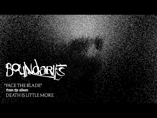 Boundaries - Face The Blade (Official Audio)