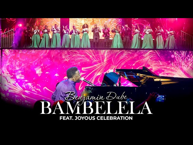 Benjamin Dube ft. Joyous Celebration - Bambelela (Official Music Video)
