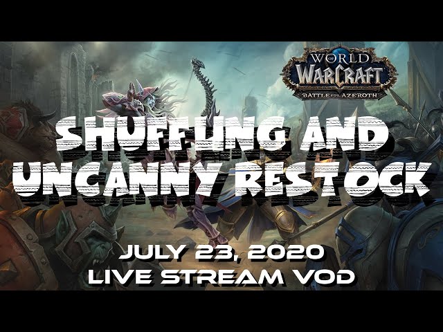 SHUFFLING AND UNCANNY RESTOCK! GOLD MAKING July 23 2020 Live Stream VOD