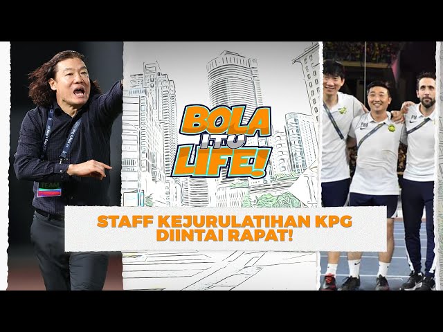 Pemilihan KPG dibuat sesuai keadaan kekurangan pemain berkualiti Malaysia | Bola itu Life