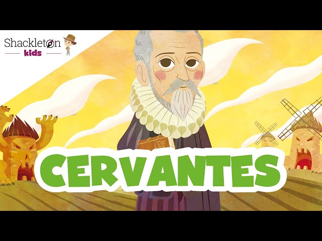 Miguel de Cervantes | Biografía en cuento para niños | Shackleton Kids