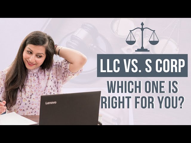 LLC Vs. S Corp: What Are They & Which One is Right for YOU?