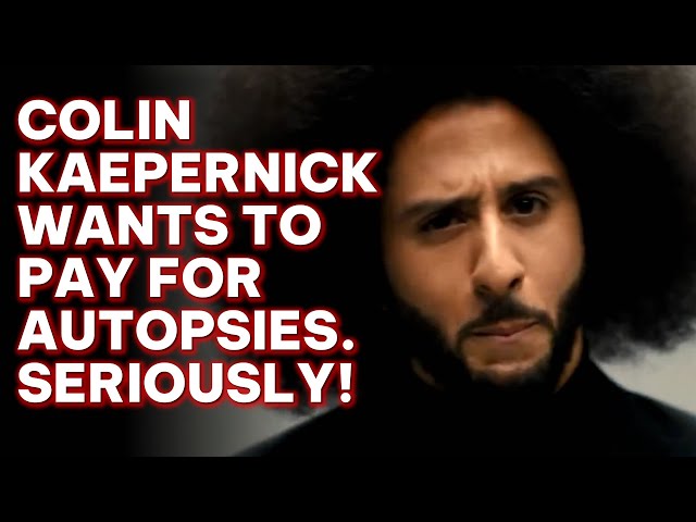 Get Your Free Colin Kaepernick Autopsy!