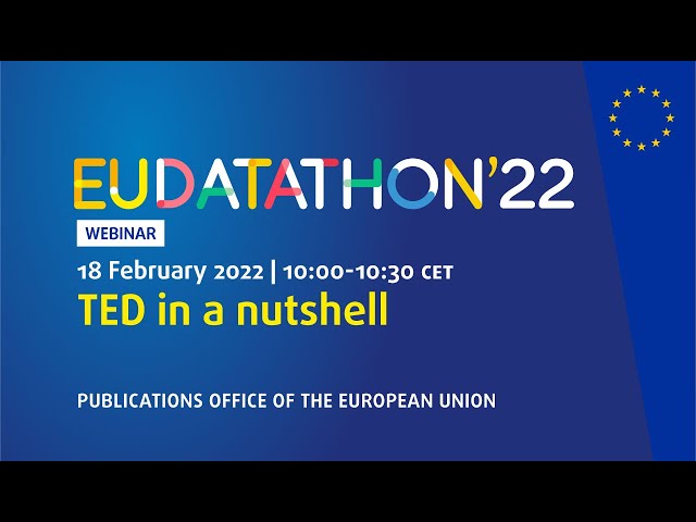 EU Datathon 2022 - Webinar 1 - TED in a nutshell