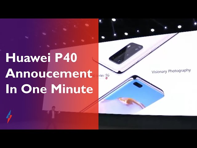Huawei P40, P40 Pro, P40 Pro Plus: All You Need To Know In 1 Minute