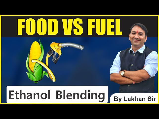 Food as fuel | Ethanol blending | ssb interview lecturette topic