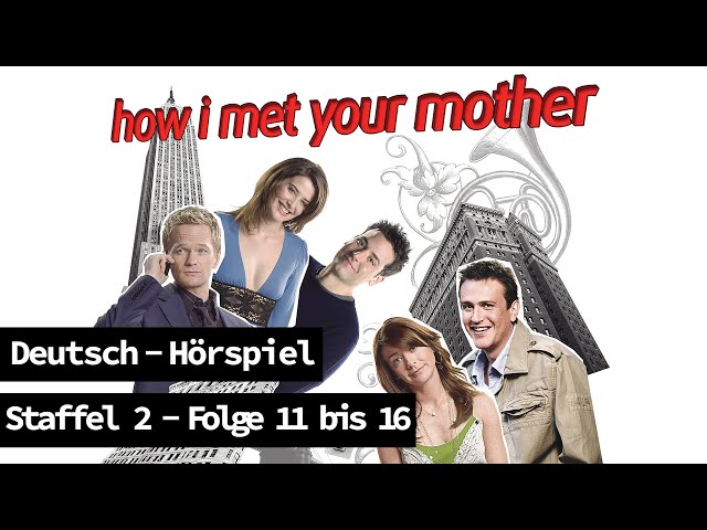 How I Met Your Mother - Staffel 2 (Folge 11-16) Hörspiel/Blackscreen Deutsch