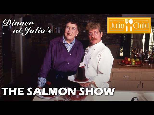 The Salmon Show | Dinner at Julia's | Julia Child