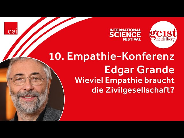 Edgar Grande: Wieviel Empathie braucht die Zivilgesellschaft? - 10. Empathie Konferenz