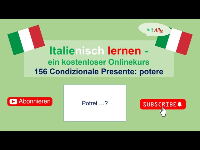 Italienisch lernen mit Allie: 156 Condizionale Presente potere