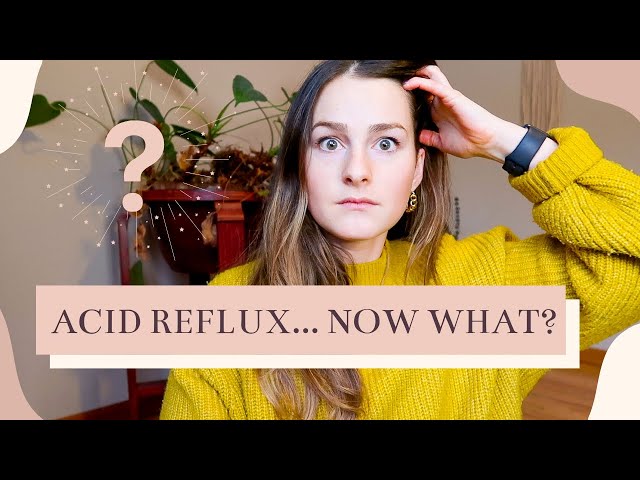 What To Do If You Have Acid Reflux | 10 Tips For Reflux/GERD