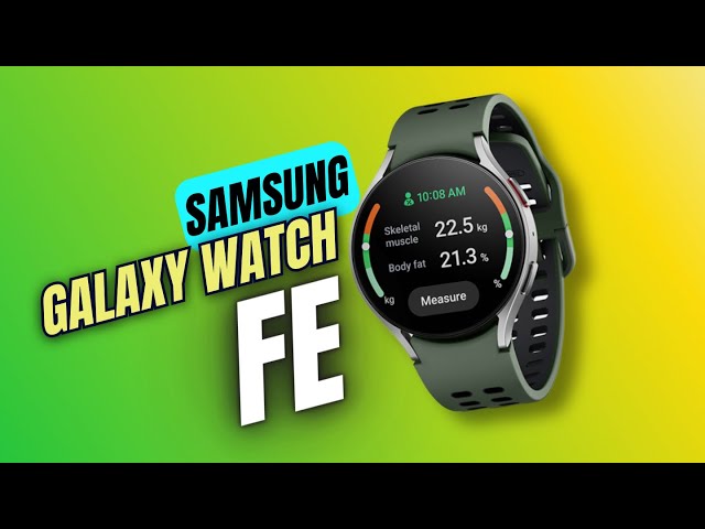 Samsung Galaxy Watch FE ! An Affordable Wear OS watch from SAMSUNG
