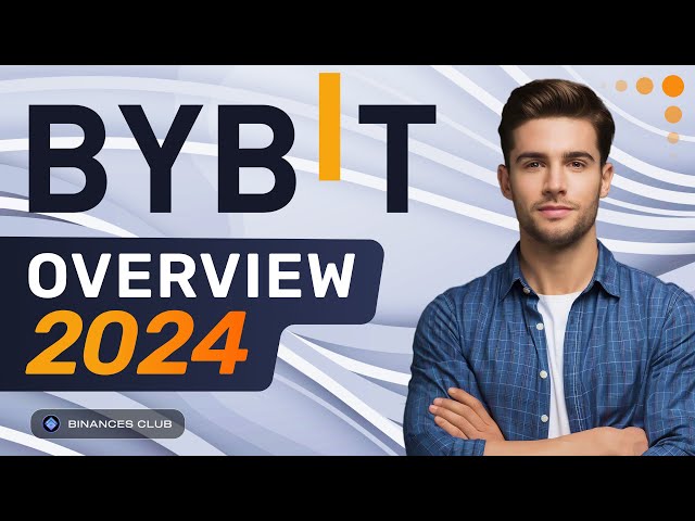 Bybit Exchange Overview 2024: Features, Bonuses, and More