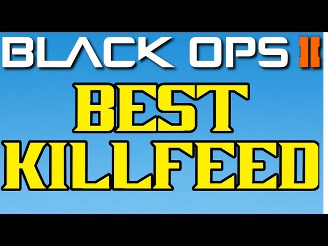 BEST BLACK OPS 2 SNIPER KILLFEED !!!!