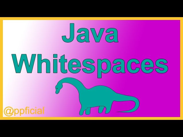 Java Whitespaces - Whitespace Characters in your Program  - Java Tutorial - Appficial