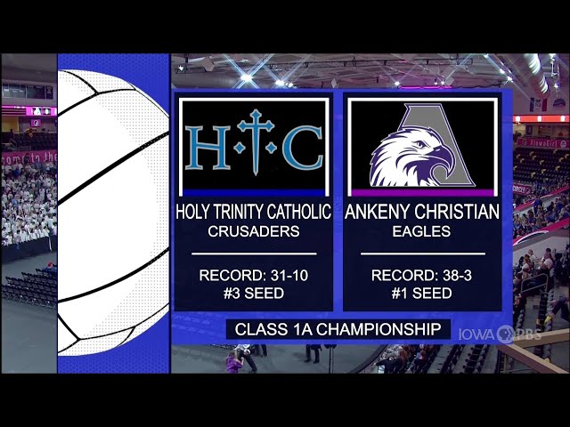 Class 1A - Ankeny Christian Eagles vs. Holy Trinity Catholic Crusaders