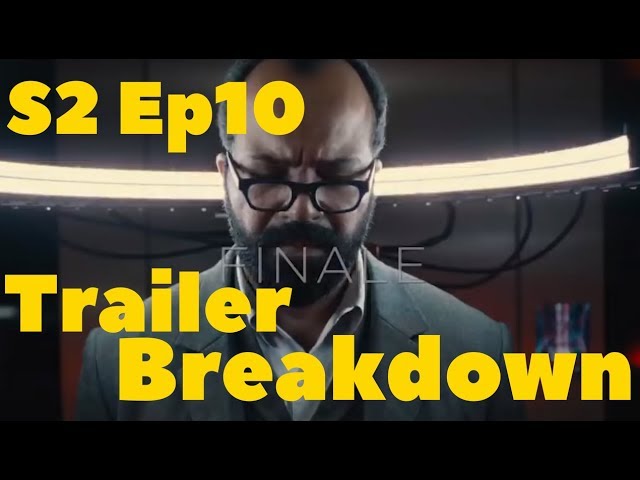 Westworld S2 Episode 10 Trailer Breakdown