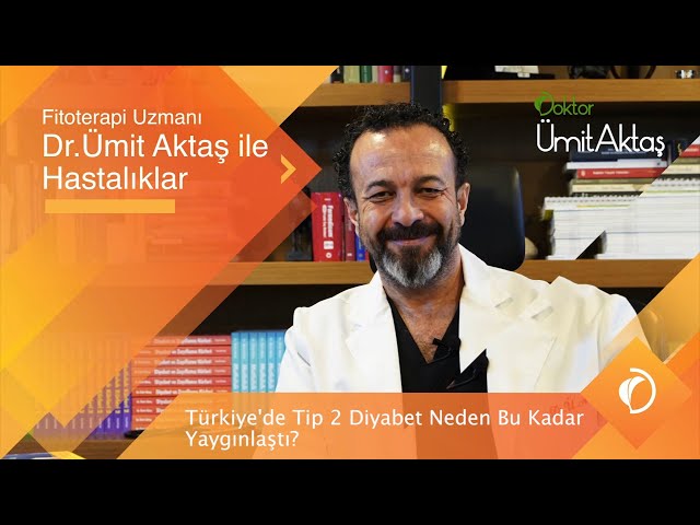 Hastalıklar - Türkiye’de Tip 2 Diyabet Neden Bu Kadar Yaygınlaştı?