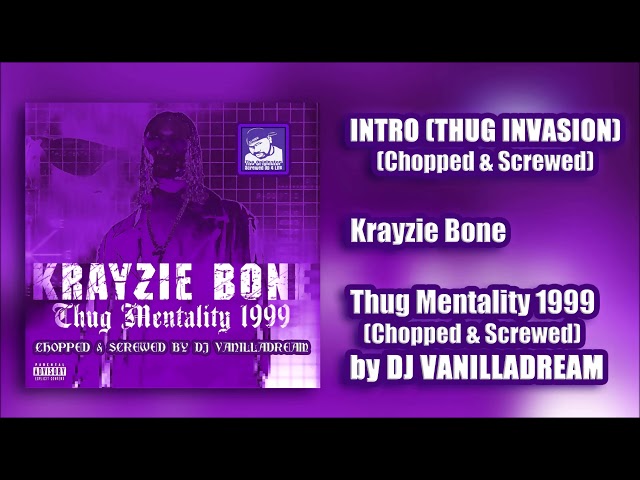 Krayzie Bone - Intro (Thug Invasion) (Chopped & Screwed) by DJ Vanilladream