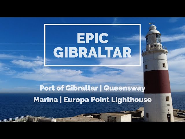 Epic Gibraltar | Port of Gibraltar, Queensway Marina & Europa Point Lighthouse