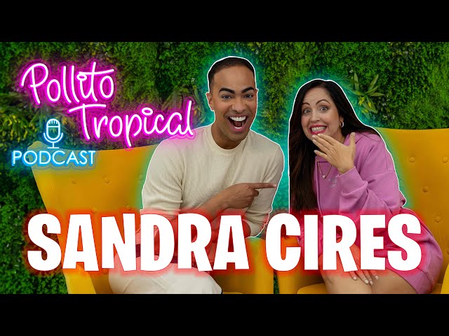Porque @SandraCiresArt no tiene hijos? - Podcast - Pollito Tropical