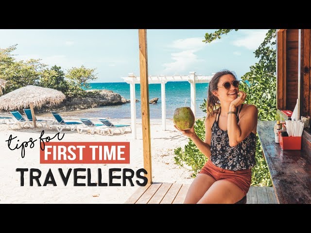 TIPS for FIRST TIME TRAVELLERS