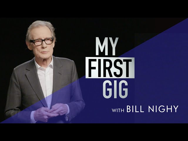 My First Gig with Bill Nighy