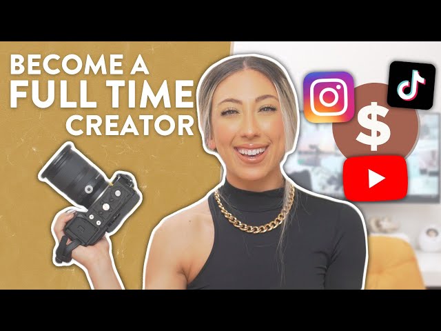 HOW TO BECOME A FULL-TIME CONTENT CREATOR IN 2024 | 5 Steps To Growing Your Content Creator Business