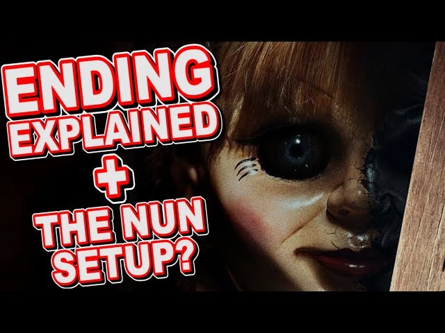 Annabelle 2 Creation Ending Explained Breakdown And The Nun Setup