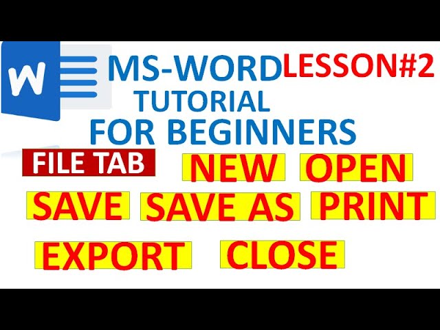 MS WORD FILE TAB|| NEW,OPEN,SAVE,SAVE AS,PRINT,EXPORT AND CLOSE COMMANDS