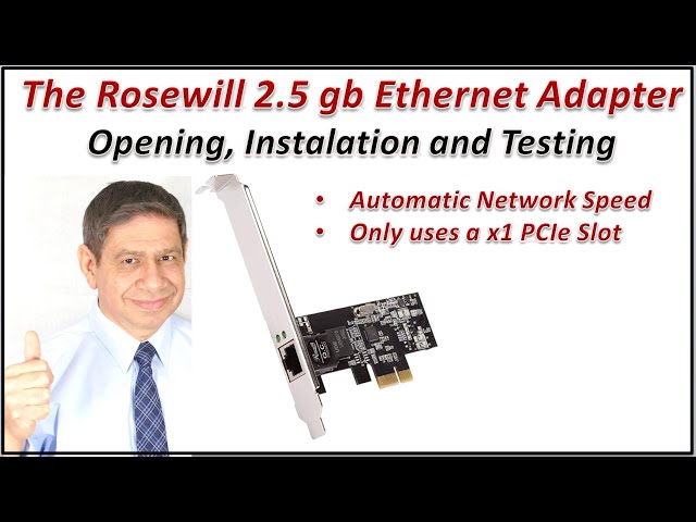 The Rosewill 2.5g Ethernet Adapter: Opening, Installation, Testing and Review