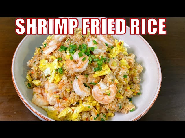 How To Make Perfect Shrimp Fried Rice Every Time!