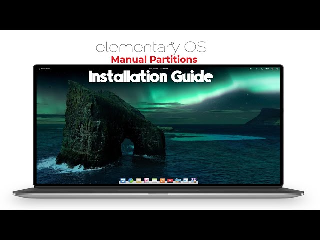 How to Install Elementary OS with Manual Partitions on a UEFI PC | Step by Step Installation Guide