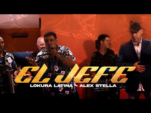 Lokura Latina, Alex Stella - El Jefe(Video Oficial)