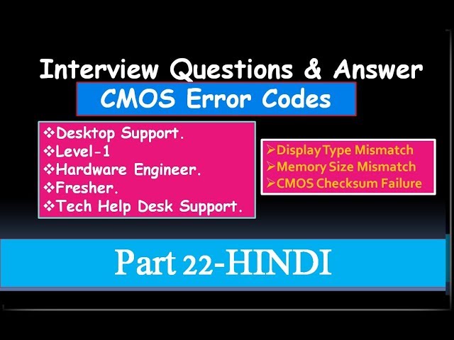 Interview Questions & Answer For Troubleshooting CMOS Error Codes Part 22 HINDI