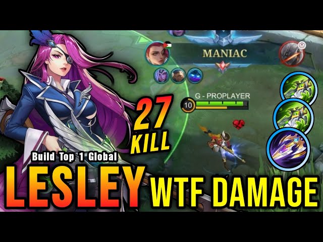 27 Kills + MANIAC!! Lesley Best Build 2024 (WTF DAMAGE) - Build Top 1 Global Lesley ~ MLBB