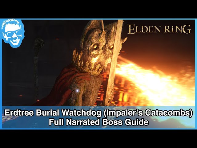 Erdtree Burial Watchdog (Impaler's Catacombs) - Narrated Boss Guide - Elden Ring [4k HDR]