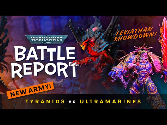 Leviathan Showdown! New Year New Army No.2 - Ultramarines vs Tyranids | Warhammer 40k Battle Report