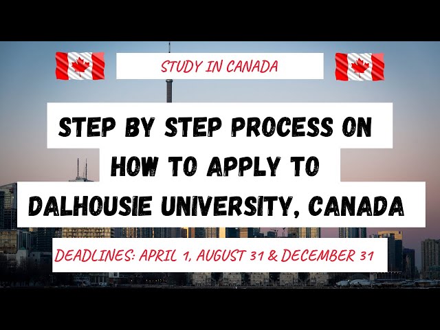 STEP BY STEP PROCESS OF HOW TO APPLY TO DALHOUSIE UNIVERSITY, CANADA | FULLY FUNDED SCHOLARSHIP