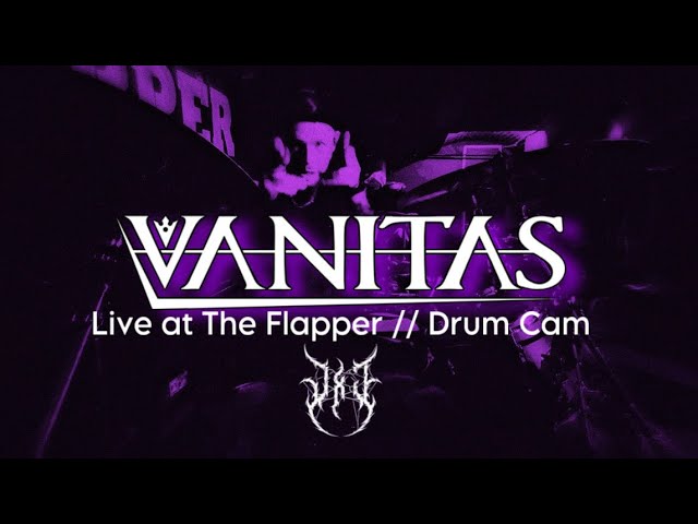 Vanitas LIVE @ The Flapper - Full Set Drum Cam | JxC