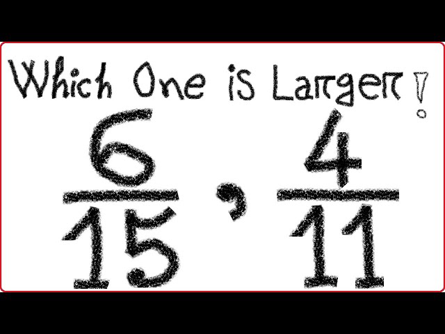 Which Fraction is Larger