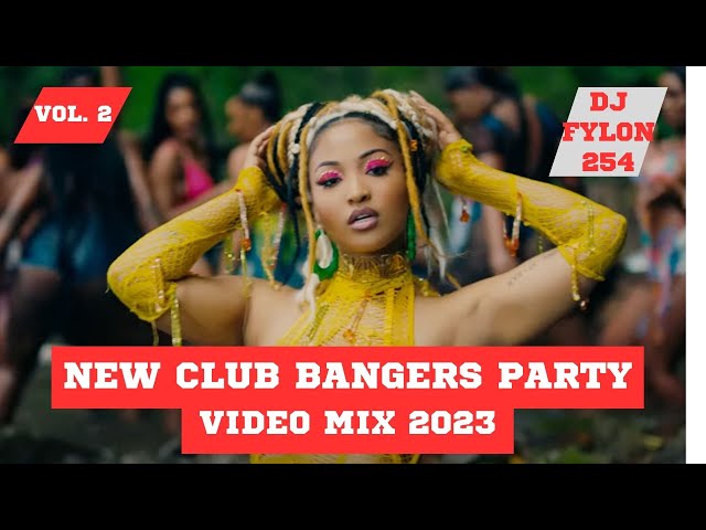 NEW CLUB BANGERS PARTY VIDEO MIX 2023 | BONGO, NAIJA, KENYA, DANCEHALL | HIT SONGS | FT DJ FYLON 254